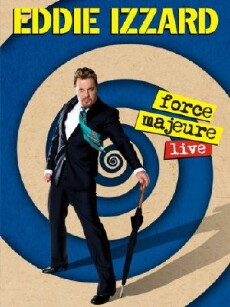 Eddie Izzard: Force Majeure Live (2013) - Stream Online