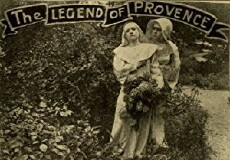 The Legend of Provence (1913) - Stream Online
