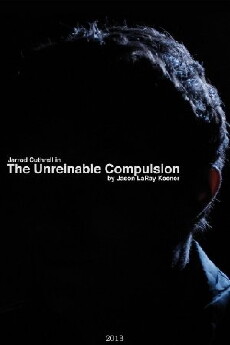 The Unreinable Compulsion (2013) - Stream Online
