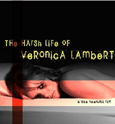 The Harsh Life of Veronica Lambert (2009) - Stream Online