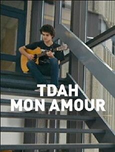 TDAH, mon amour (2015) - Stream Online