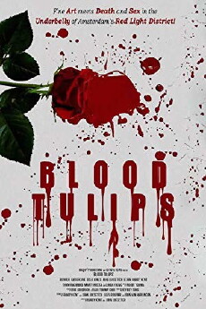 Blood Tulips (2019) - Stream Online