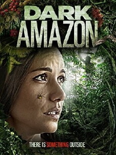 Dark Amazon (2014) - Stream Online