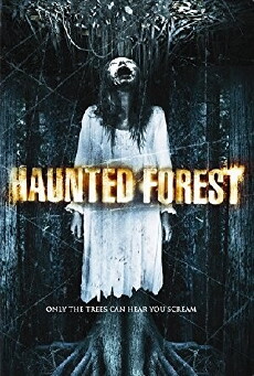 Haunted Forest (2007) - Stream Online