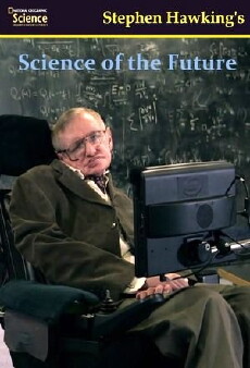 Stephen Hawking's Science of the Future (2014) - Stream Online