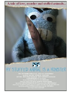 My Stuffed Animal Is a Monster (2009) - Stream Online