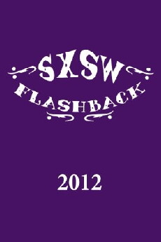 SXSW Flashback 2012 (2012) - Stream Online
