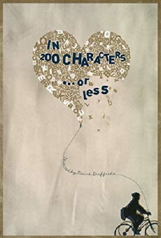 In 200 Characters or Less (2010) - Stream Online