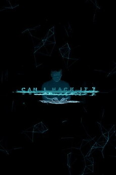 Can I Hack It? (2016) - Stream Online