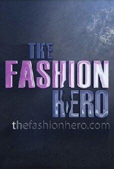 The Fashion Hero (2015) - Stream Online