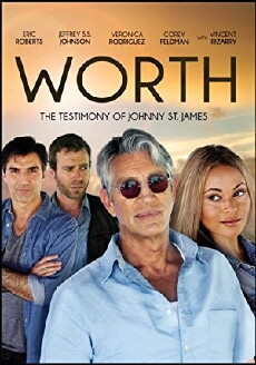 Worth: The Testimony of Johnny St. James (2012) - Stream Online