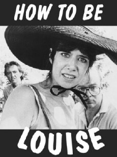 How to Be Louise (1990) - Stream Online