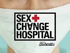 Sex Change Hospital (2007) - Stream Online