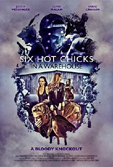 Six Hot Chicks in a Warehouse (2017) - Stream Online