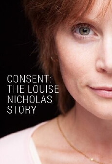 Consent: The Louise Nicholas Story (2014) - Stream Online