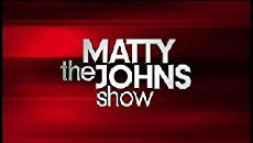 The Matty Johns Show (2010) - Stream Online