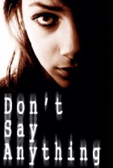 Don't Say Anything (2011) - Stream Online
