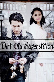 Dirt Old Superstition (2016) - Stream Online