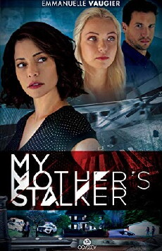 My Mother's Stalker (2018) - Stream Online