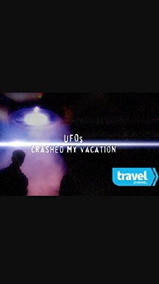 UFOs Crashed My Vacation (2013) - Stream Online