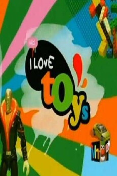 I Love Toys (2006) - Stream Online