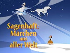 Sagenhaft - Märchen aus aller Welt (2008) - Stream Online