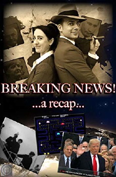 BREAKING NEWS! ...a recap... (2016) - Stream Online