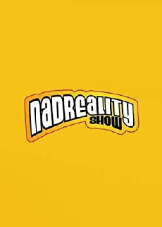Nadreality Show (2007) - Stream Online