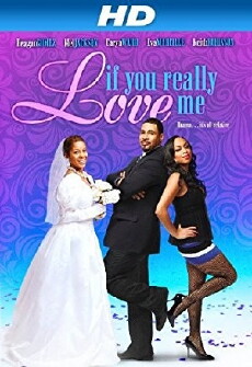 If You Really Love Me (2012) - Stream Online