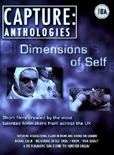 Capture Anthologies: The Dimensions of Self (2011) - Stream Online