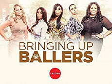 Bringing Up Ballers (2017) - Stream Online