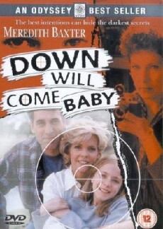 Down Will Come Baby (1999) - Stream Online
