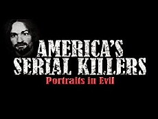 America's Serial Killers: Portraits in Evil (2009) - Stream Online