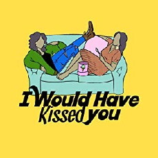 I Would Have Kissed You (2018) - Stream Online