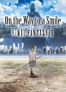 On the Way to a Smile: Final Fantasy VII (2010) - Stream Online