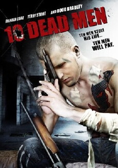 Ten Dead Men (2008) - Stream Online