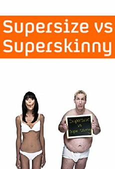Supersize vs Superskinny (2008) - Stream Online