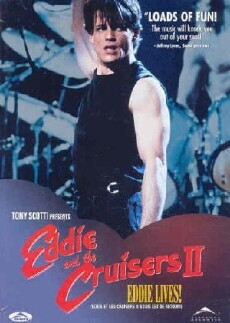 Eddie and the Cruisers II: Eddie Lives! (1989) - Stream Online