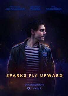 Sparks Fly Upward (2015) - Stream Online