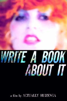Write a Book About It (2010) - Stream Online