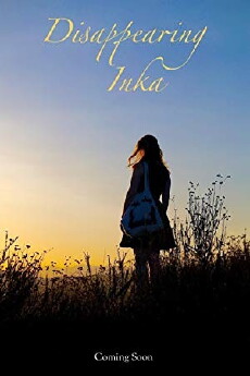 Disappearing Inka (2018) - Stream Online
