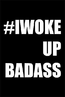 #iwokeupbadass (2016) - Stream Online
