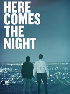 Here Comes the Night (2013) - Stream Online