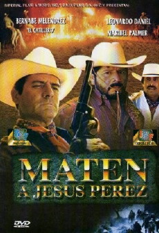 Maten a Jesus Perez (2002) - Stream Online