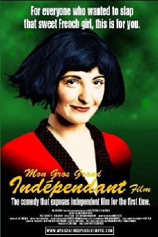 My Big Fat Independent Movie (2005) - Stream Online
