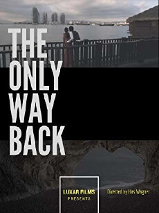 The Only Way Back (2018) - Stream Online