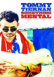 Tommy Tiernan: Something Mental (2008) - Stream Online