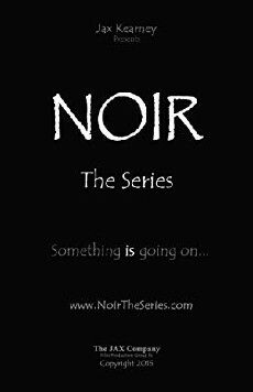 Noir the Series (2015) - Stream Online