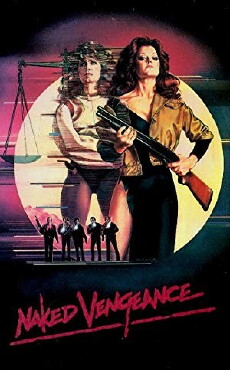 Naked Vengeance (1985) - Stream Online
