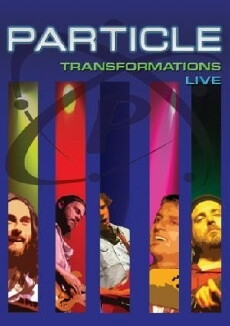 Particle: Transformations Live (2006) - Stream Online